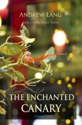 Okładka: The Enchanted Canary and Other Fairy Tales