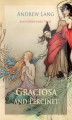 Okładka książki: Graciosa and Percinet and Other Fairy Tales
