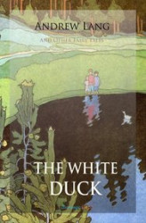 Okładka: The White Duck and Other Fairy Tales