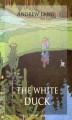 Okładka książki: The White Duck and Other Fairy Tales