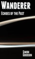 Okładka książki: Wanderer - Echoes of the Past
