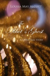 Okładka: The Abbot's Ghost. A Christmas Story