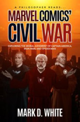 Okładka: A Philosopher Reads...Marvel Comics' Civil War