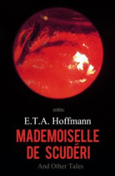 Okładka: Mademoiselle de Scuderi and Other Tales