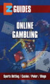 Okładka książki: EZ Guides: Online Gambling - Sports Betting / Poker/ Casino / Bingo