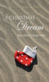 Okładka książki: A Christmas Dream, and How It Came True