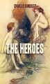 Okładka książki: The Heroes. Greek Fairy Tales for My Children