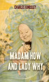 Okładka książki: Madam How and Lady Why