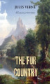 Okładka książki: The Fur Country. Seventy Degrees North Latitude
