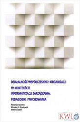 Okładka: Działalność współczesnych organizacji w kontekście informatyzacji zarządzania, pedagogiki i wychowania