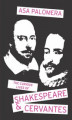 Okładka książki: The Curious Lives of Shakespeare & Cervantes
