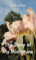 Okładka książki: The Story of My Misfortune. The Autobiography of Peter Abelard