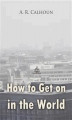 Okładka książki: How to Get on in the World