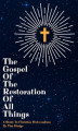Okładka książki: The Gospel of The Restoration of All Things