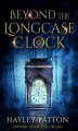 Okładka książki: Beyond the Longcase Clock