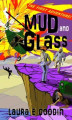 Okładka książki: Mud and Glass