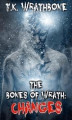 Okładka książki: The Bones Of Wrath: Changes