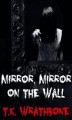 Okładka książki: Mirror, Mirror On The Wall