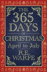 Okładka: The 365 Days of Christmas: April to July