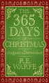 Okładka książki: The 365 Days of Christmas: August to December
