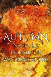 Okładka: Autumn. Nature through Watercolors