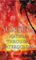 Okładka książki: Sunsets - Nature through Watercolors
