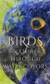 Okładka książki: Birds - Nature through Watercolors