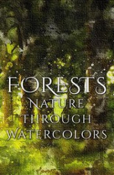Okładka: Forests - Nature through Watercolors