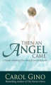 Okładka książki: Then An Angel Came