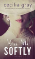 Okładka książki: Kiss Me Softly