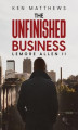 Okładka książki: Ken Matthews The Unfinished Business