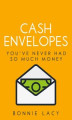 Okładka książki: Cash Envelopes: You’ve Never Had So Much Money