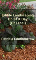 Okładka książki: Edible Landscaping On $1 A Day (Or Less)