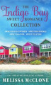 Okładka książki: The Indigo Bay Sweet Romance Collection