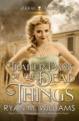 Okładka: Trailer Park of the Dead Things