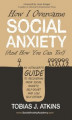 Okładka książki: How I Overcame Social Anxiety (And How You Can Too!)