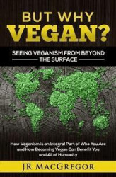 Okładka: But Why Vegan? Seeing Veganism from Beyond the Surface