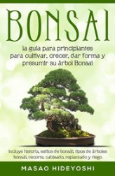 Okładka: Bonsai: la guía para principiantes para cultivar, crecer, dar forma y presumir su árbol Bonsai