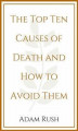 Okładka książki: The Top Ten Causes of Death and How to Avoid Them