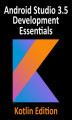 Okładka książki: Android Studio 3.5 Development Essentials - Kotlin Edition