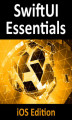 Okładka książki: SwiftUI Essentials - iOS Edition
