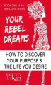 Okładka książki: Your Rebel Dreams