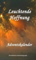 Okładka książki: Leuchtende Hoffnung - Adventskalender