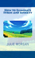 Okładka książki: How to Eliminate Stress and Anxiety