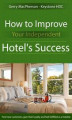 Okładka książki: How to Improve Your Independent Hotel's Success