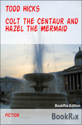 Okładka: Colt the Centaur and Hazel the Mermaid