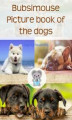 Okładka książki: Bubsimouse Picture book of the dogs