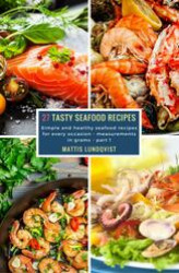 Okładka: 27 Tasty Seafood Recipes - part 1
