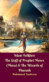 Okładka książki: Islam Folklore  The Staff of Prophet Moses (Musa) & The Wizards of Pharaoh
