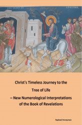 Okładka: Christ's Timeless Journey to the Tree of Life – New Numerological Interpretations of the Book of Revelations